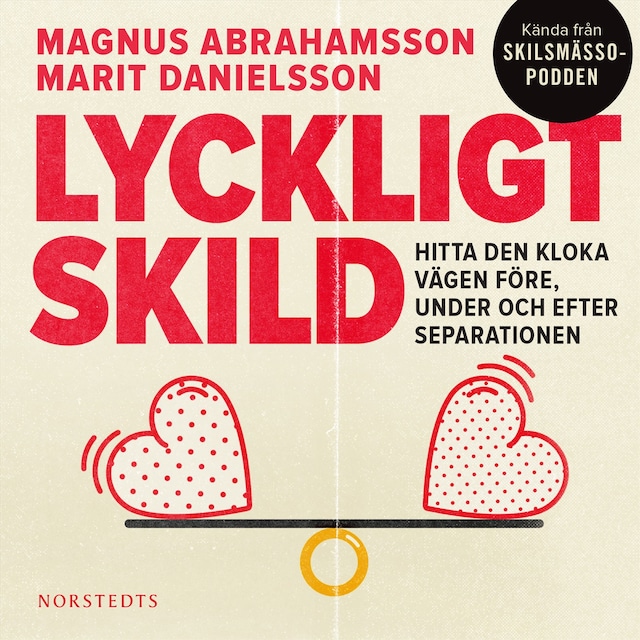 Okładka książki dla Lyckligt skild : Hitta den kloka vägen före, under och efter separationen