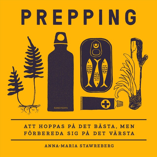 Couverture de livre pour Prepping : att hoppas på det bästa, men förbereda sig på det värsta