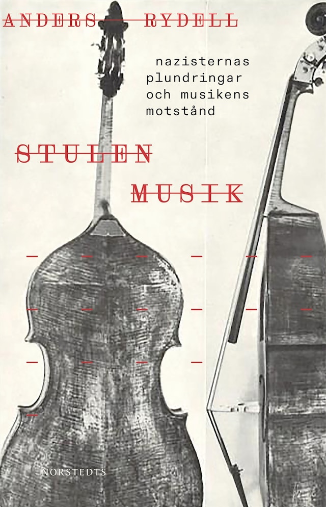 Bokomslag for Stulen musik : nazisternas plundringar och musikens motstånd