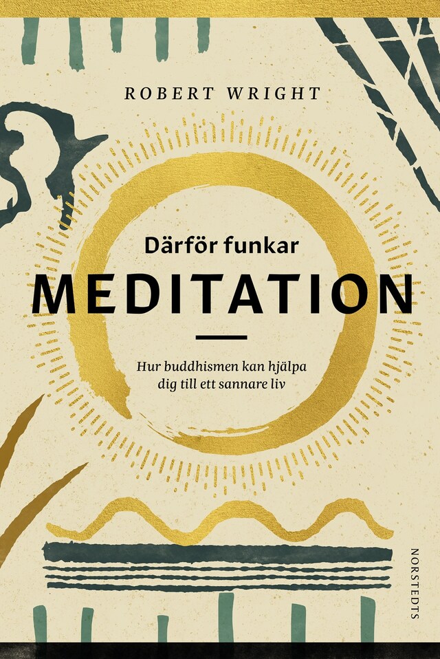 Book cover for Därför funkar meditation : hur buddhismen kan hjälpa dig till ett sannare liv