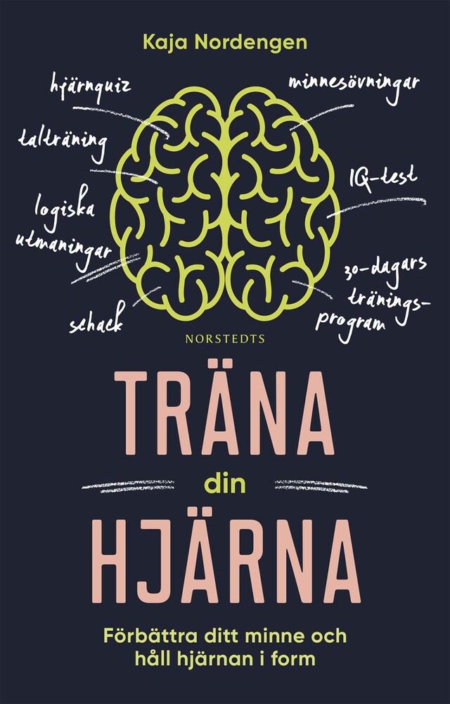 Kirjankansi teokselle Träna din hjärna : förbättra ditt minne och håll hjärnan i form