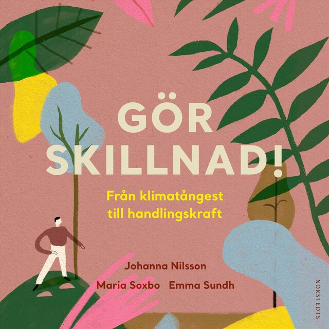 Gör skillnad! : från klimatångest till handlingskraft