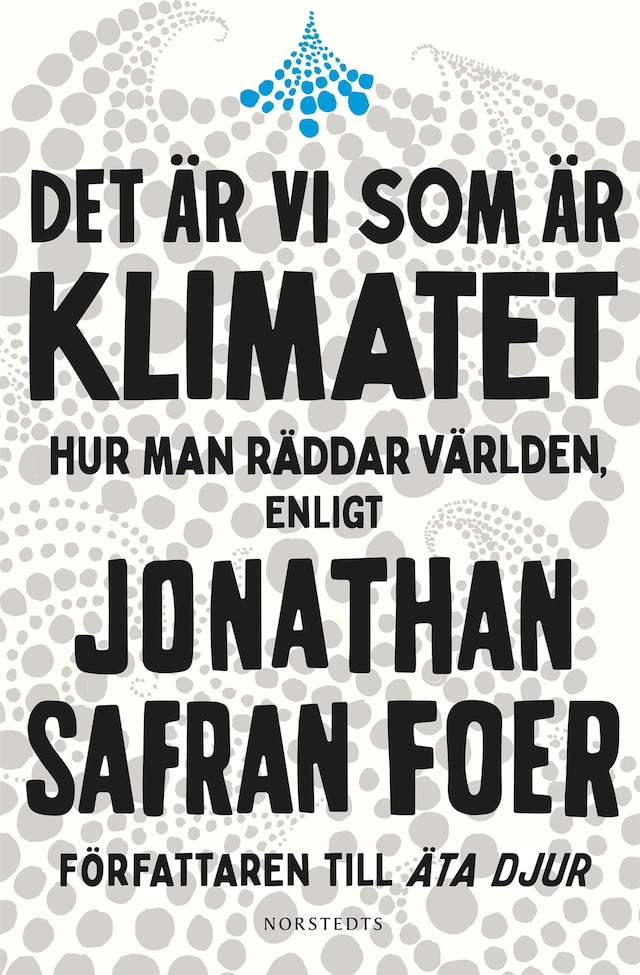 Book cover for Det är vi som är klimatet : hur man räddar världen