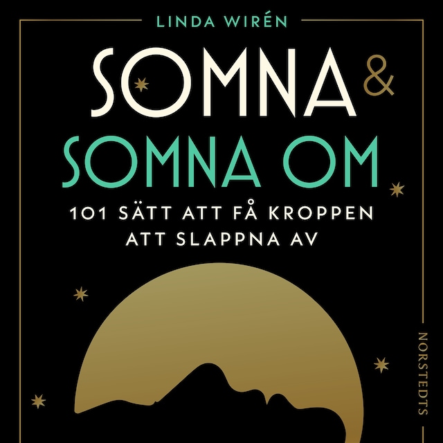 Book cover for Somna & somna om : 101 sätt att få kroppen att slappna av