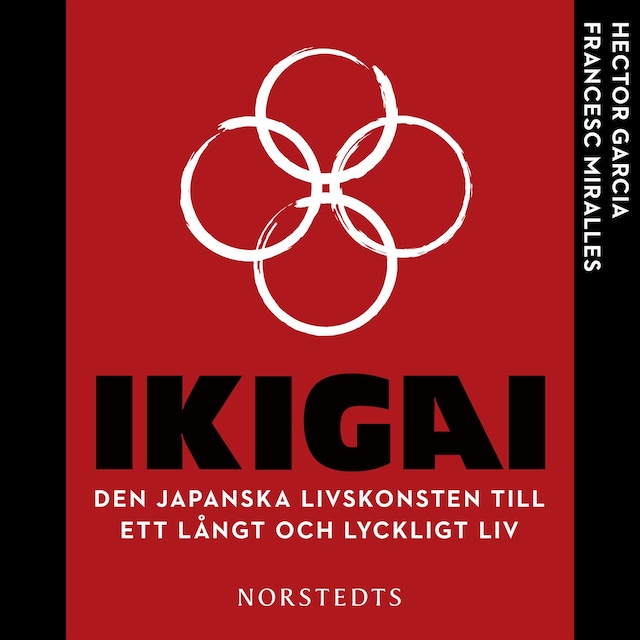 Copertina del libro per Ikigai : den japanska livskonsten till ett långt och lyckligt liv