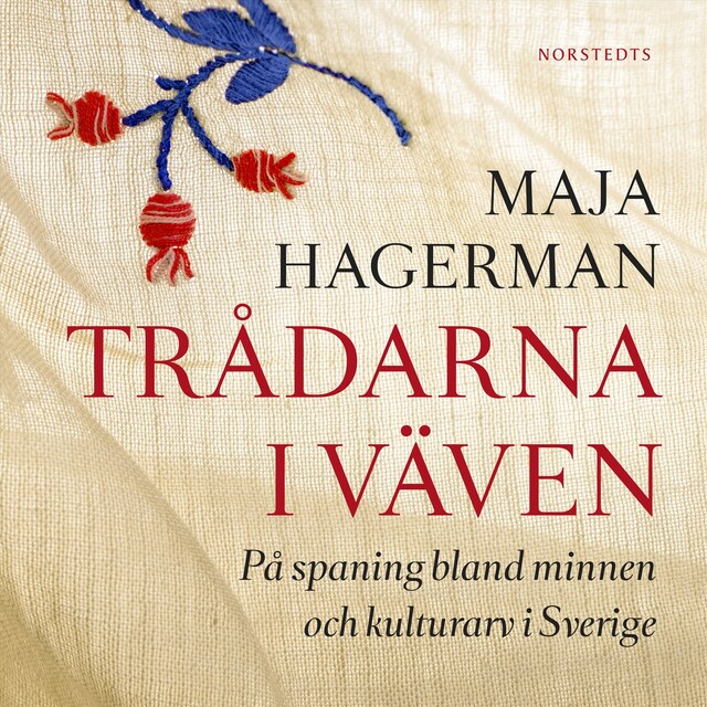 Buchcover für Trådarna i väven : på spaning bland minnen och kulturarv i Sverige