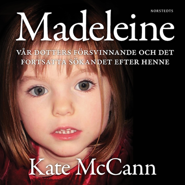 Madeleine : vår dotters försvinnande och det fortsatta sökandet efter henne