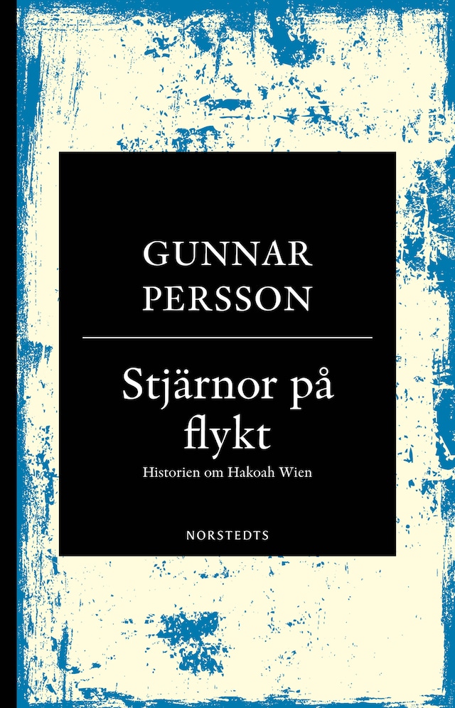 Book cover for Stjärnor på flykt : historien om Hakoah Wien