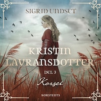 Kristin Lavransdotter: 3. Korset