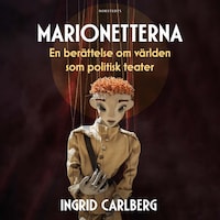 Marionetterna : en berättelse om världen som politisk teater
