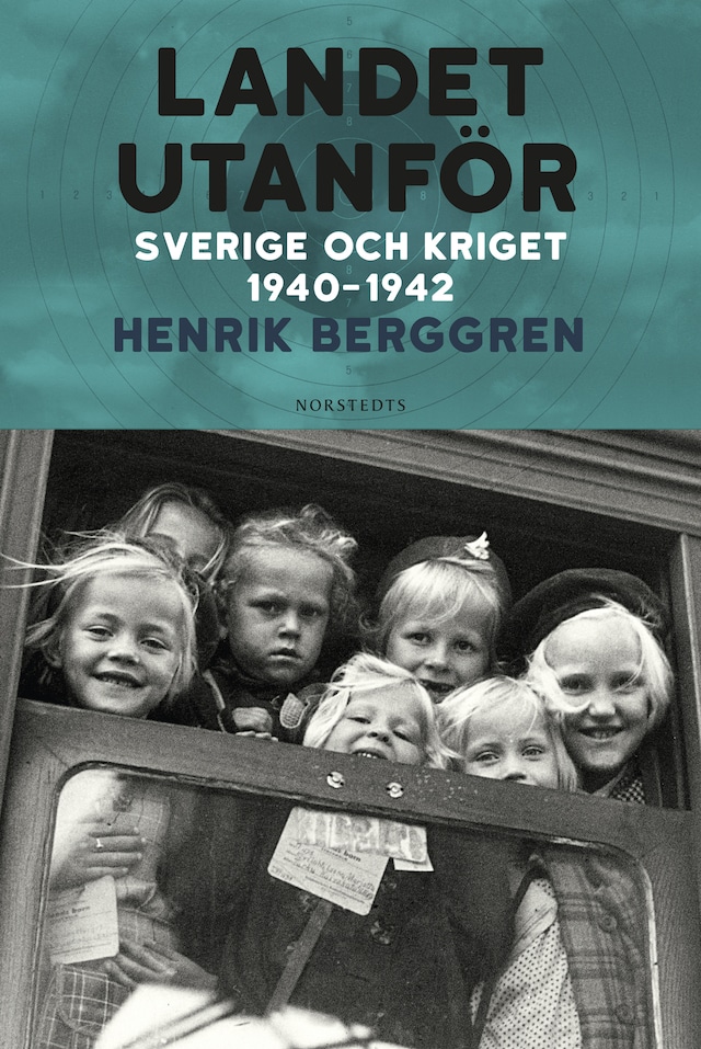 Book cover for Landet utanför : Sverige och kriget 1940-1942