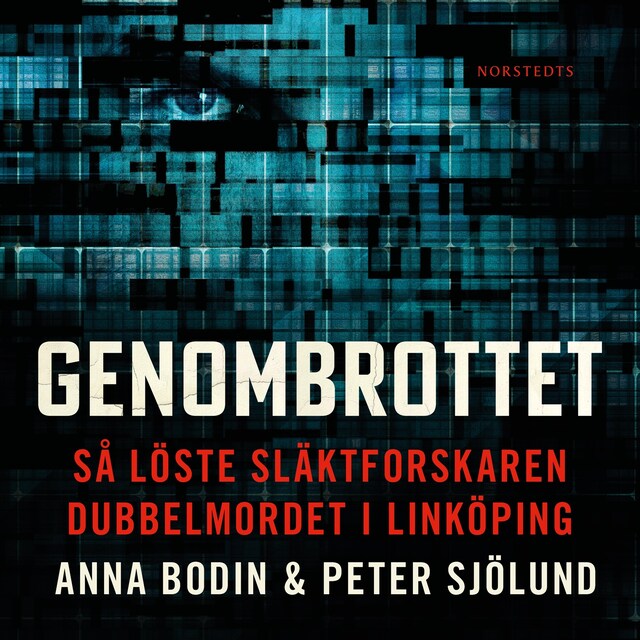 Book cover for Genombrottet : så löste släktforskaren dubbelmordet i Linköping