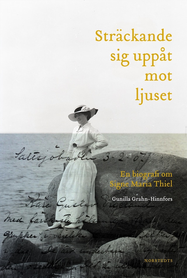 Boekomslag van Sträckande sig uppåt mot ljuset : en biografi om Signe Maria Thiel