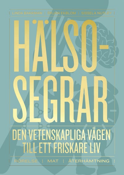 Hälsosegrar : den vetenskapliga vägen till ett friskare liv