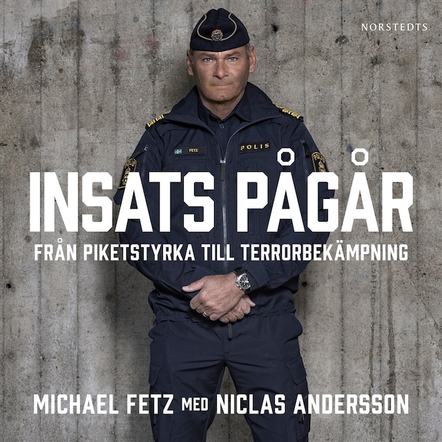 Book cover for Insats pågår : från piketstyrka till terrorbekämpning