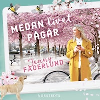 Medan livet pågår