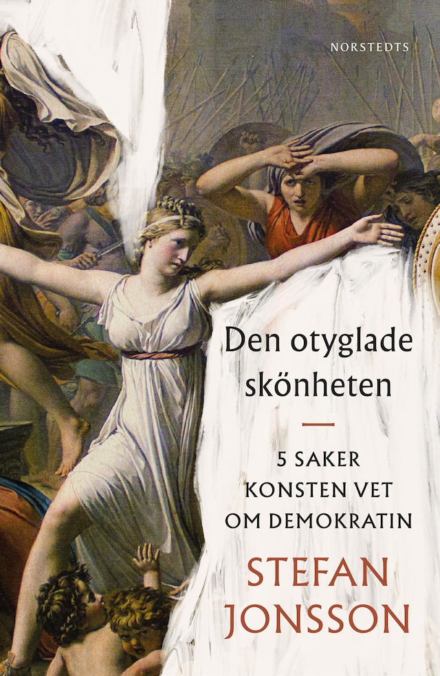 Book cover for Den otyglade skönheten : 5 saker konsten vet om demokratin