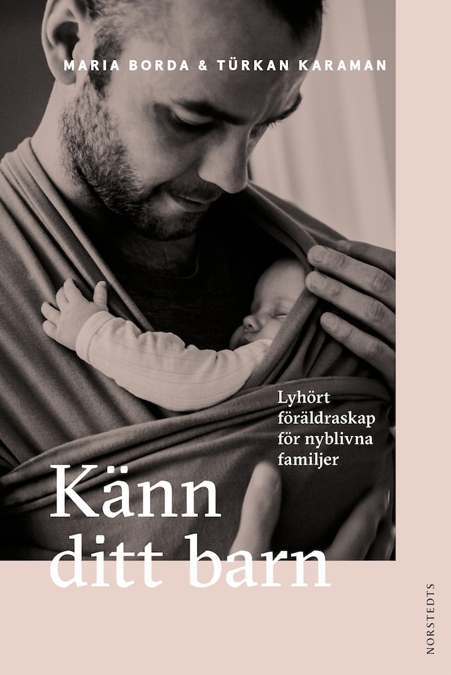 Book cover for Känn ditt barn : lyhört föräldraskap för nyblivna familjer