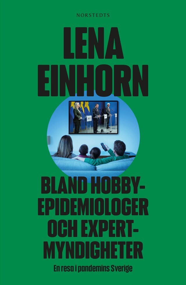 Boekomslag van Bland hobbyepidemiologer och expertmyndigheter : en resa i pandemins Sverige