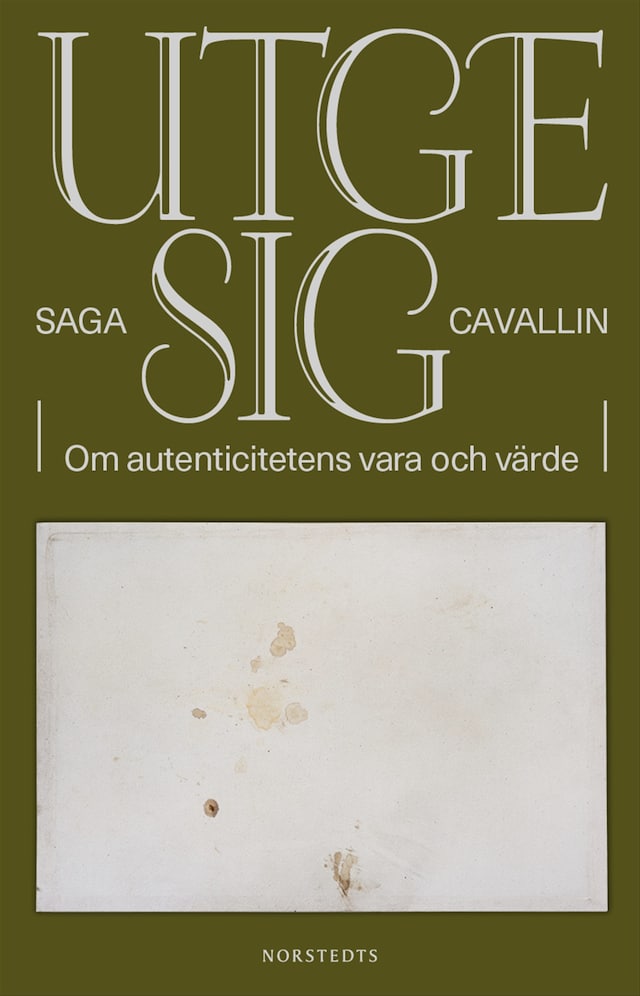 Book cover for Utge sig : om autenticitetens vara och värde