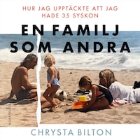 En familj som andra : hur jag upptäckte att jag hade 35 syskon