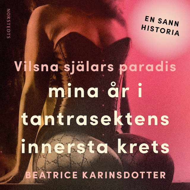 Kirjankansi teokselle Vilsna själars paradis : mina år i tantrasektens innersta krets