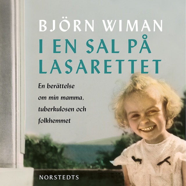 Book cover for I en sal på lasarettet : en berättelse om min mamma, tuberkulosen och folkhemmet