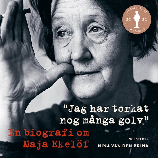 Okładka książki dla Jag har torkat nog många golv : en biografi om Maja Ekelöf
