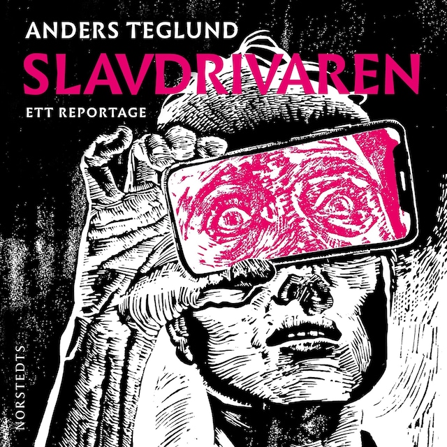 Okładka książki dla Slavdrivaren : ett reportage om bossar, gigekonomi och slaveriets spöke