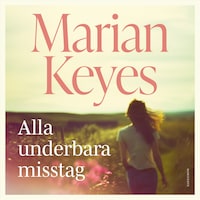 Alla underbara misstag