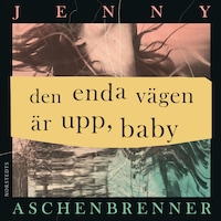 Den enda vägen är upp, baby