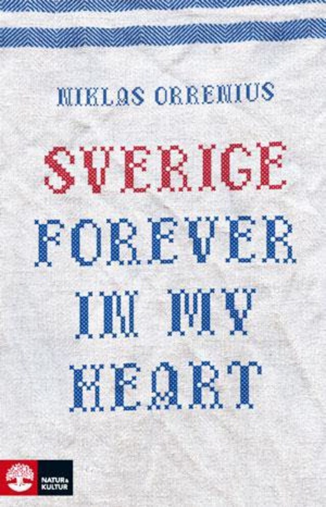 Buchcover für Sverige forever in my heart : reportage om rädsla, tolerans och migration