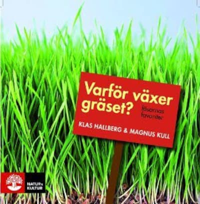 Varför växer gräset? : läsarnas favoriter