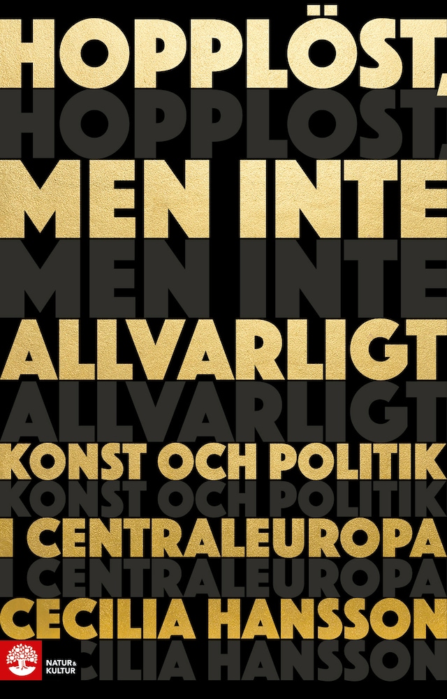 Book cover for Hopplöst, men inte allvarligt : konst och politik i Centraleuropa