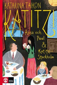Katitiz, Rosa och Paul ; Katitzi i Stockholm