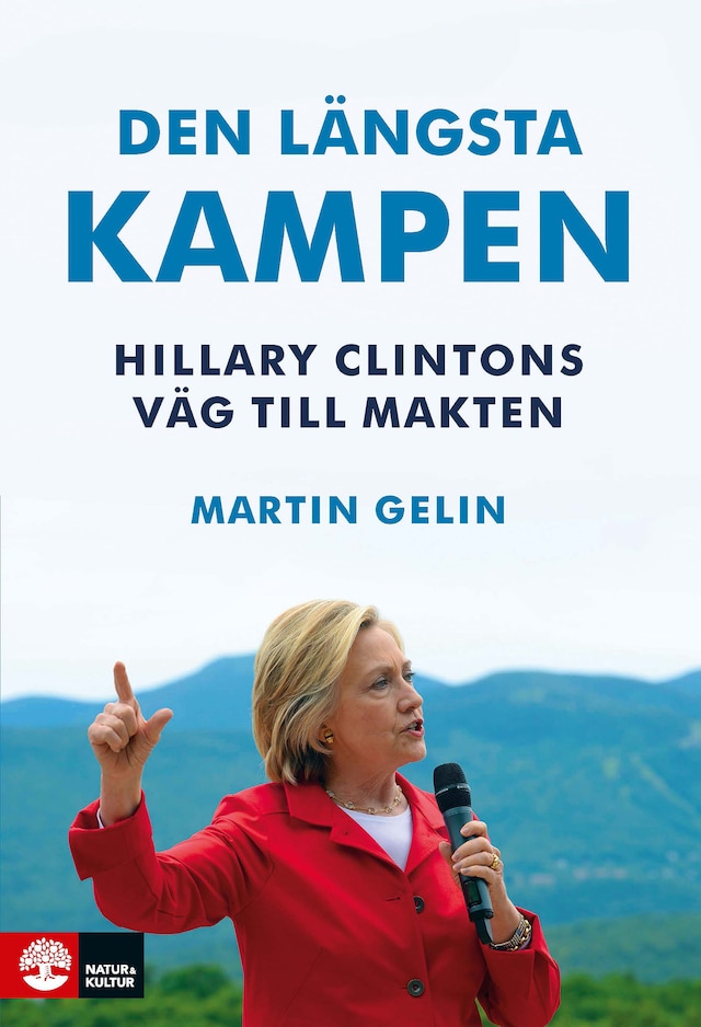 Book cover for Den längsta kampen, Hillary Clintons väg till makten