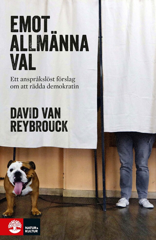 Book cover for Emot allmänna val : ett anspråklöst förslag om att rädda demokratin