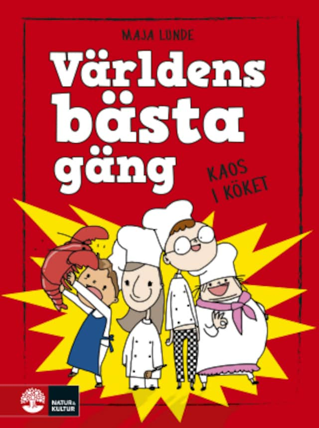 Book cover for Världens bästa gäng. Kaos i köket