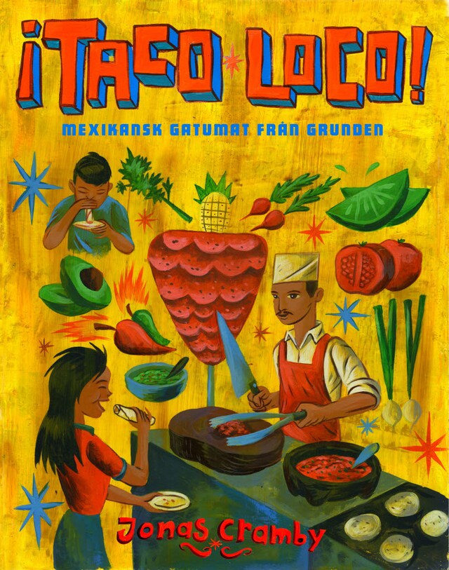 Book cover for ¡Taco loco! Epub3 : Mexikansk gatumat från grunden