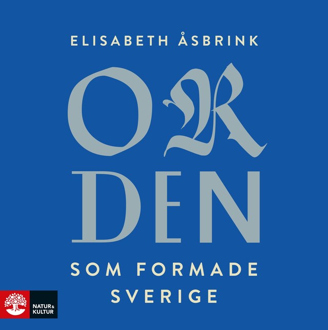 Boekomslag van Orden som formade Sverige