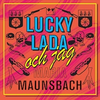 Lucky Lada och jag