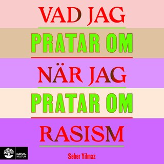 Vad jag pratar om när jag pratar om rasism bookCoverFor