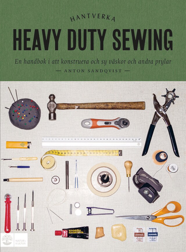 Book cover for Heavy duty sewing : en handbok i att konstruera och sy väskor och andra prylar