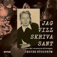 Jag vill skriva sant : Tora Dahl och poeterna på Parkvägen