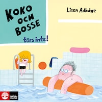 Koko och Bosse törs inte!