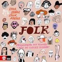 Folk : främlingar och vänner - nån du kanske känner