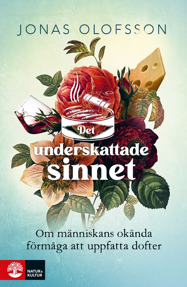 Book cover for Det underskattade sinnet : om människans okända förmåga att uppfatta dofter