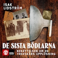 De sista bödlarna : berättelsen om en yrkeskårs upplösning