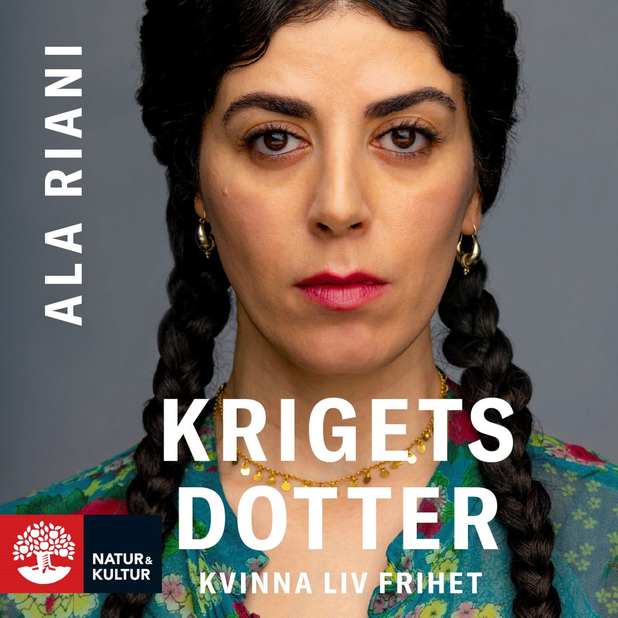 Krigets dotter : kvinna, liv, frihet