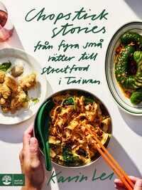 Chopstick stories : fyra små rätter till streetfood i Taiwan